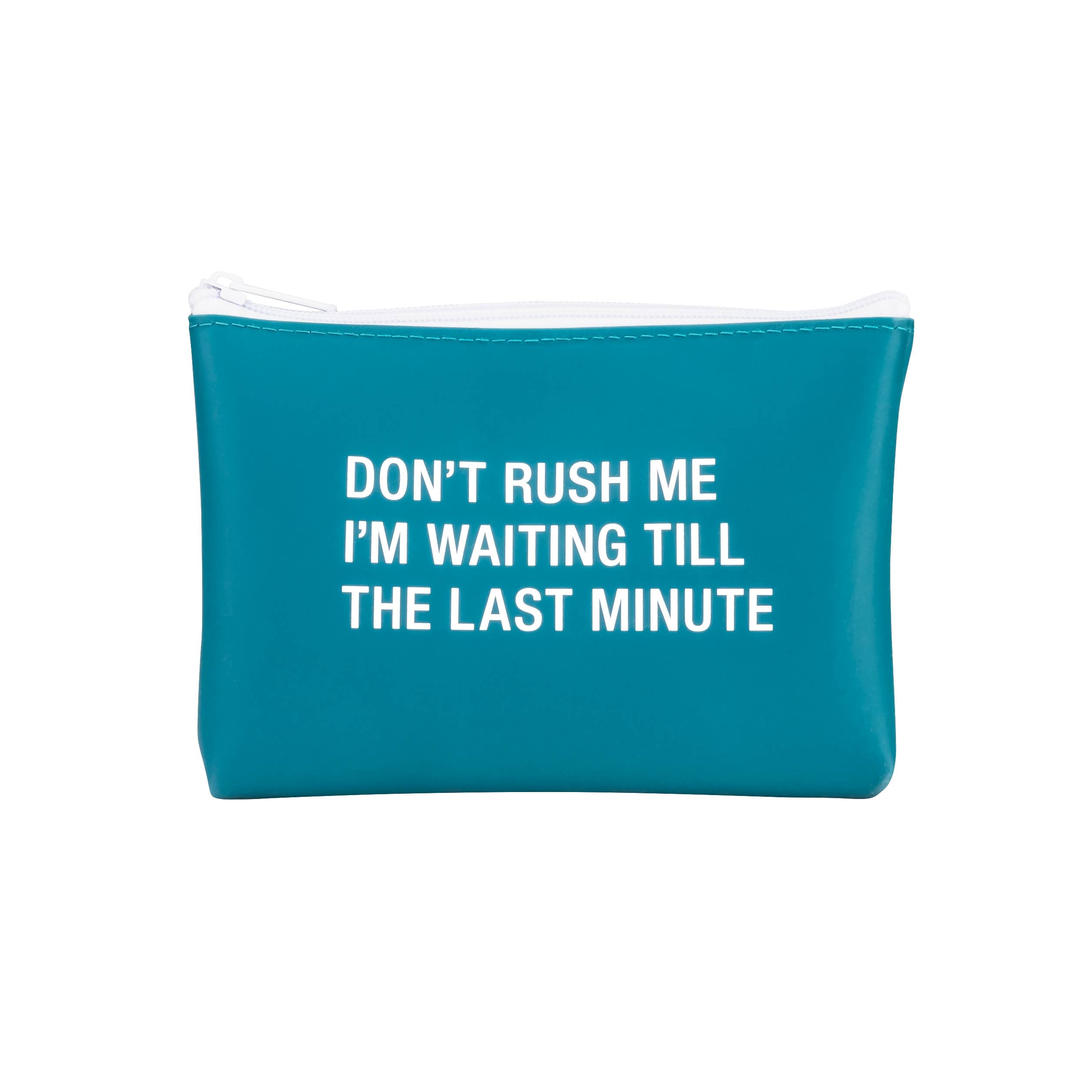 Don't Rush Me Silicone Pouch