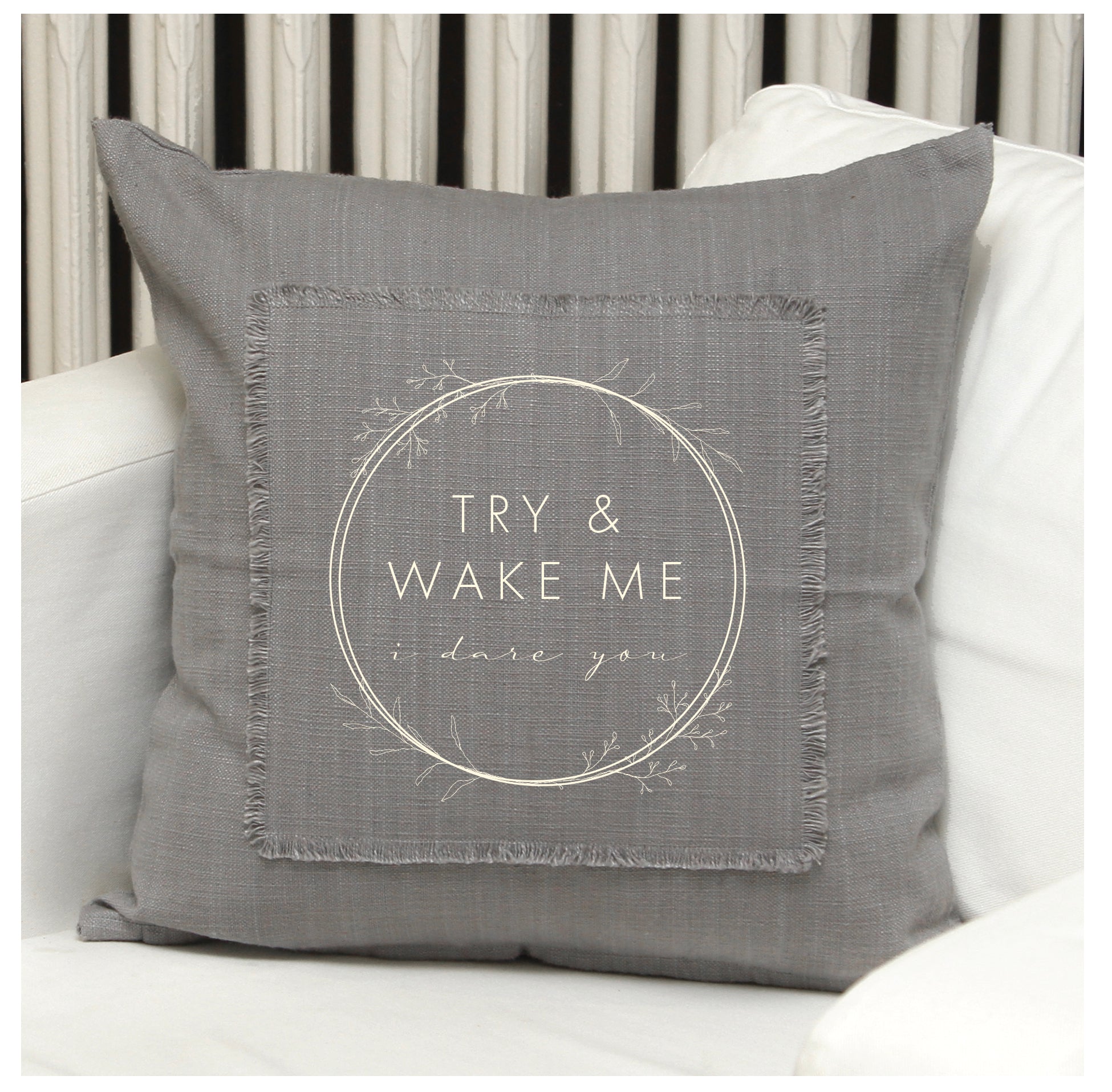 Try and Wake Me, I Dare You Pillow-Grey Pillow